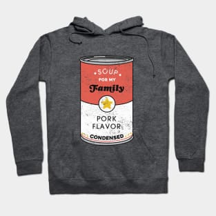 Soup for My Family Hoodie